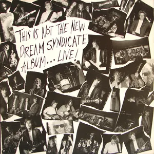 This is not the new Dream syndicate album ... live!